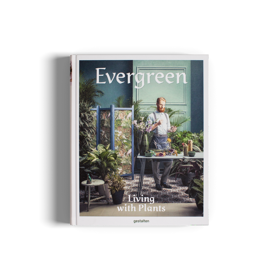 Evergreen Living with plants gestalten coffee table book
