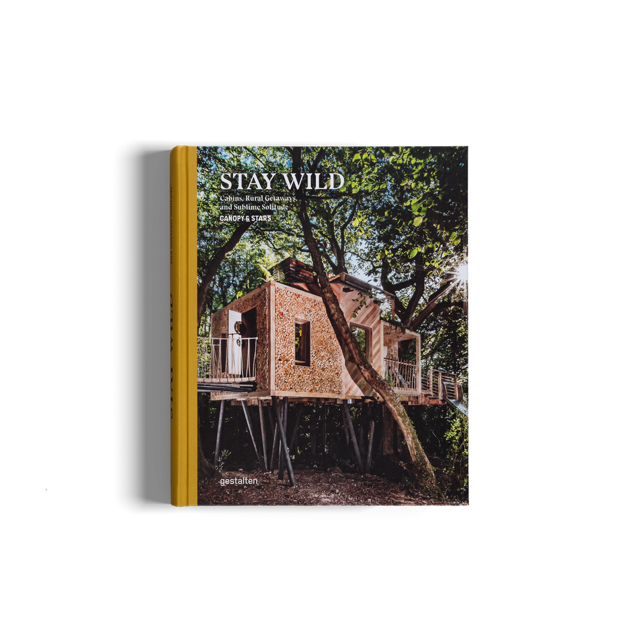 Cabins, Rural Getaways, and Sublime Solitude in Stay Wild by gestalten and Canopy & Stars