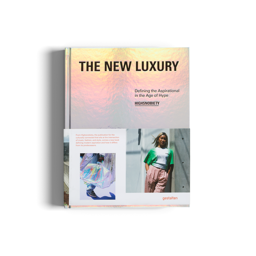 The New Luxury by gestalten and Highsnobiety