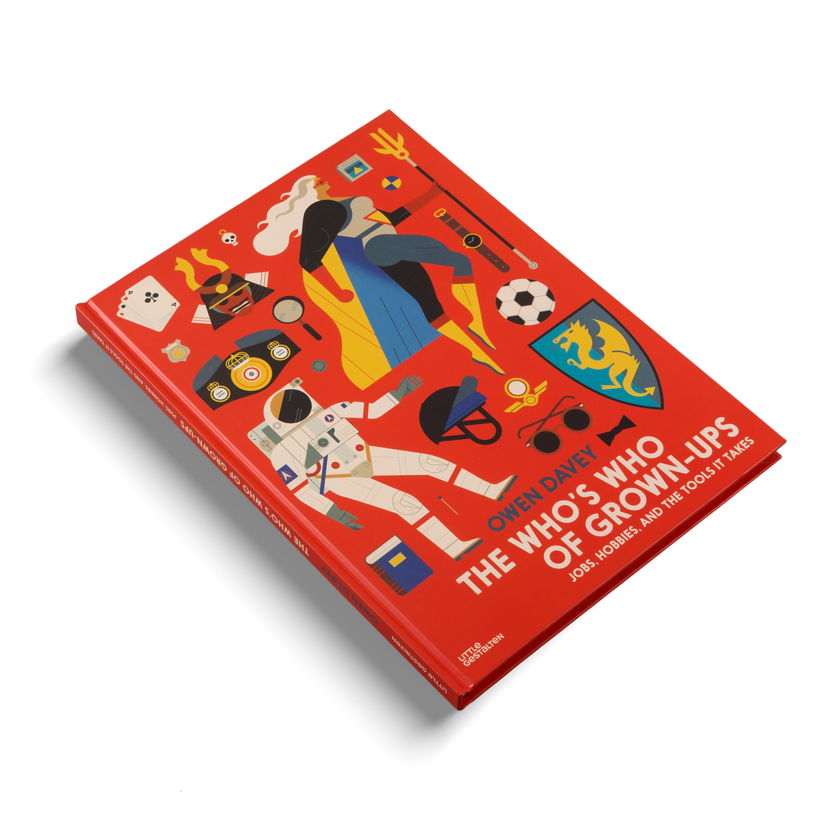 The Who's Who of Grown-Ups about jobs, hobbies, and the tools it takes by Owen Davey and gestalten