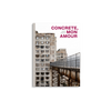 Concrete, mon amour