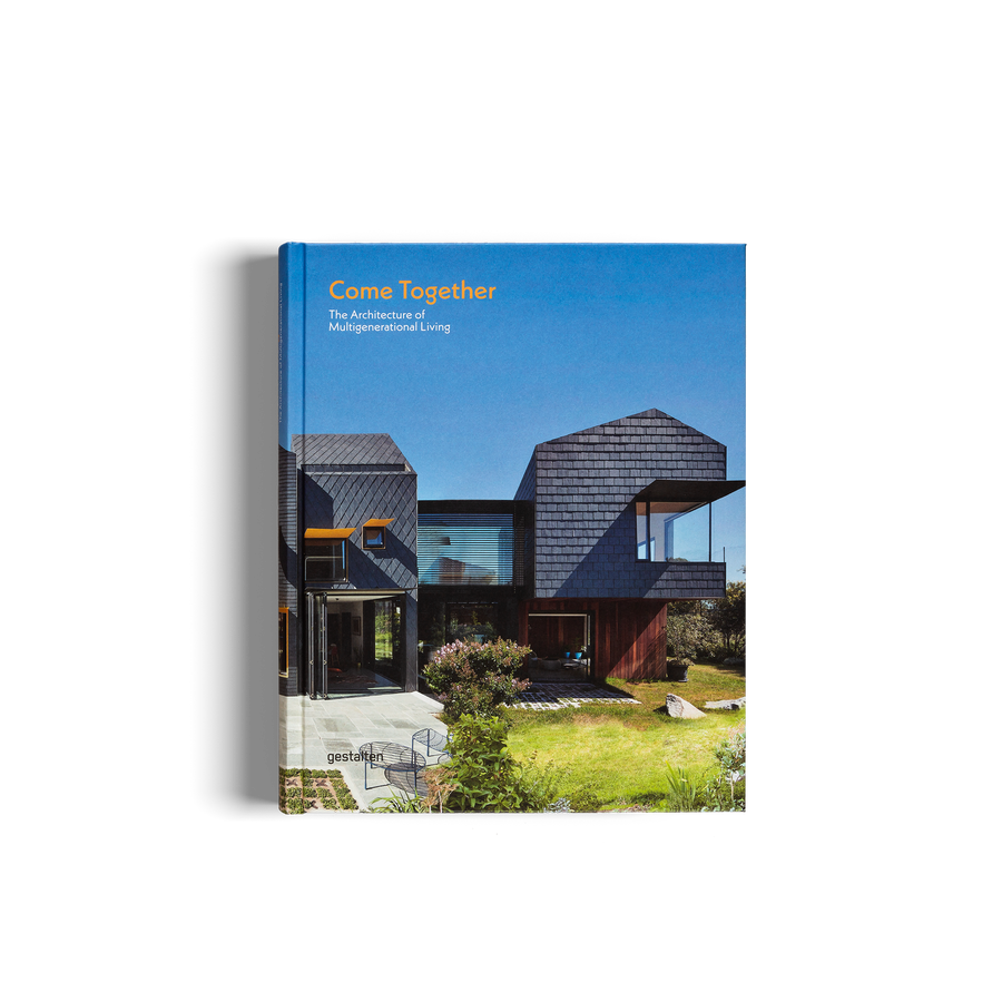 Come Together is a book about the architecture of multigenerational living by gestalten.