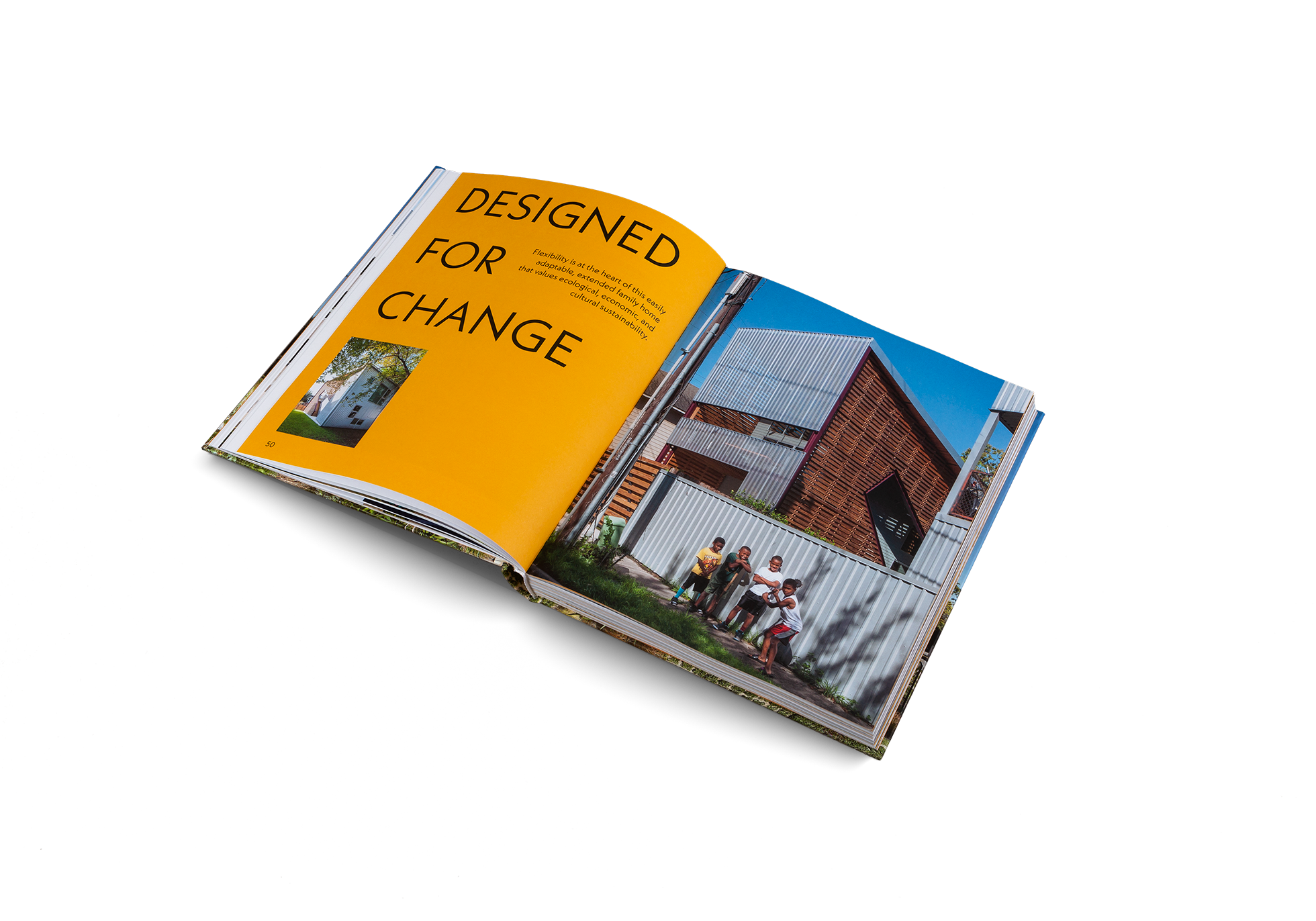 Flexibility is at the heart of this easily adaptable, extended family home that values ecological, economic, and cultural sustainability. Multigenerational living is designed for change.