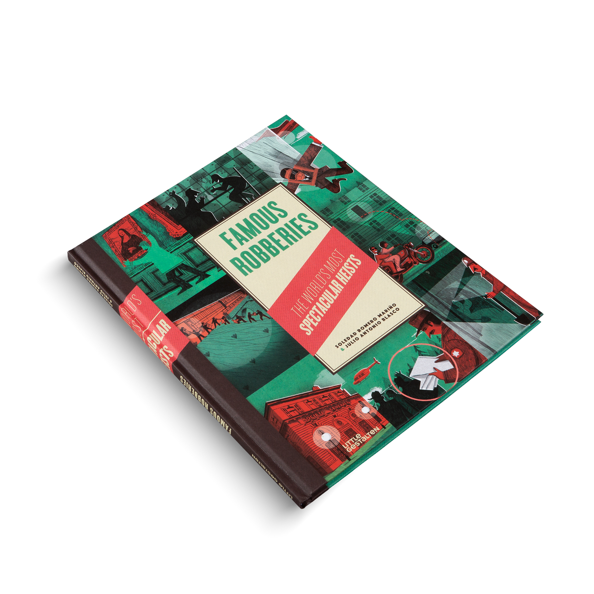 Discover the World's most spectacular heists in Famous Robberies by Julio Antonio Blasco and Soledad Romero