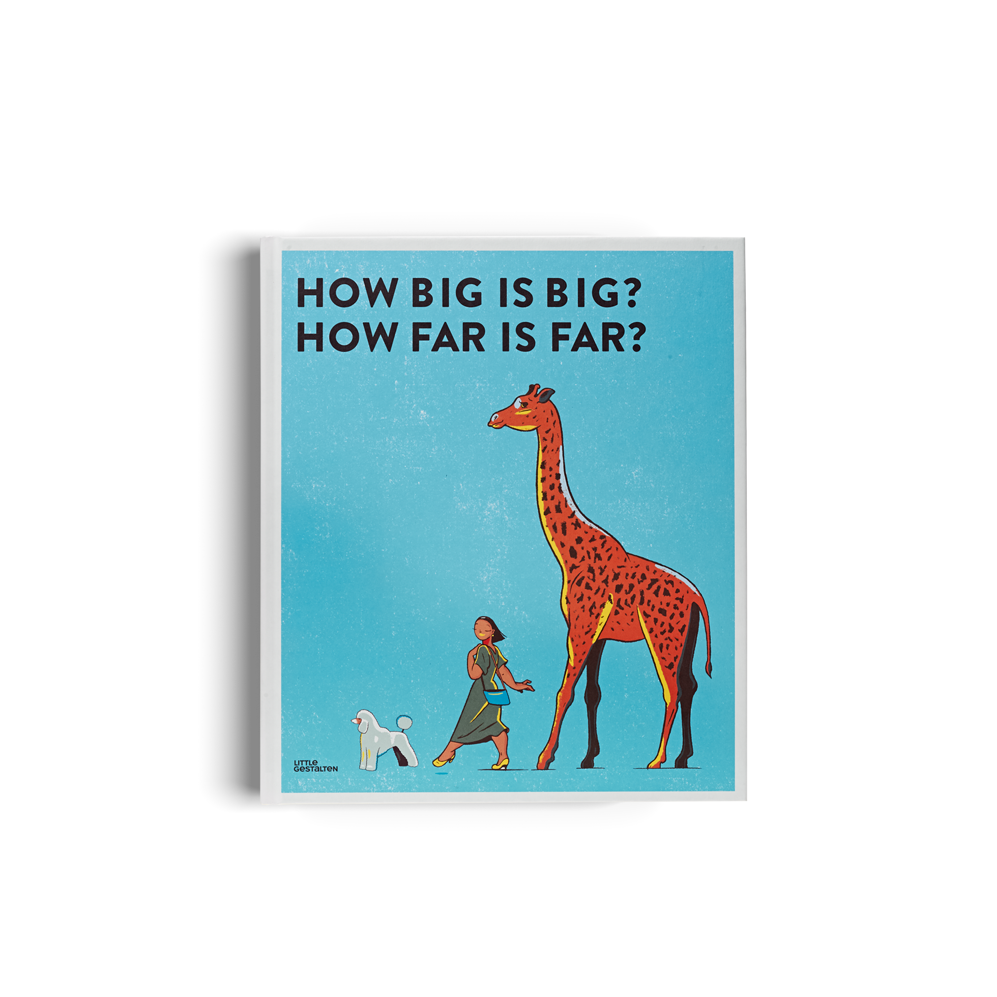 How Big is Big? How Far is Far? Little Gestalten kids book