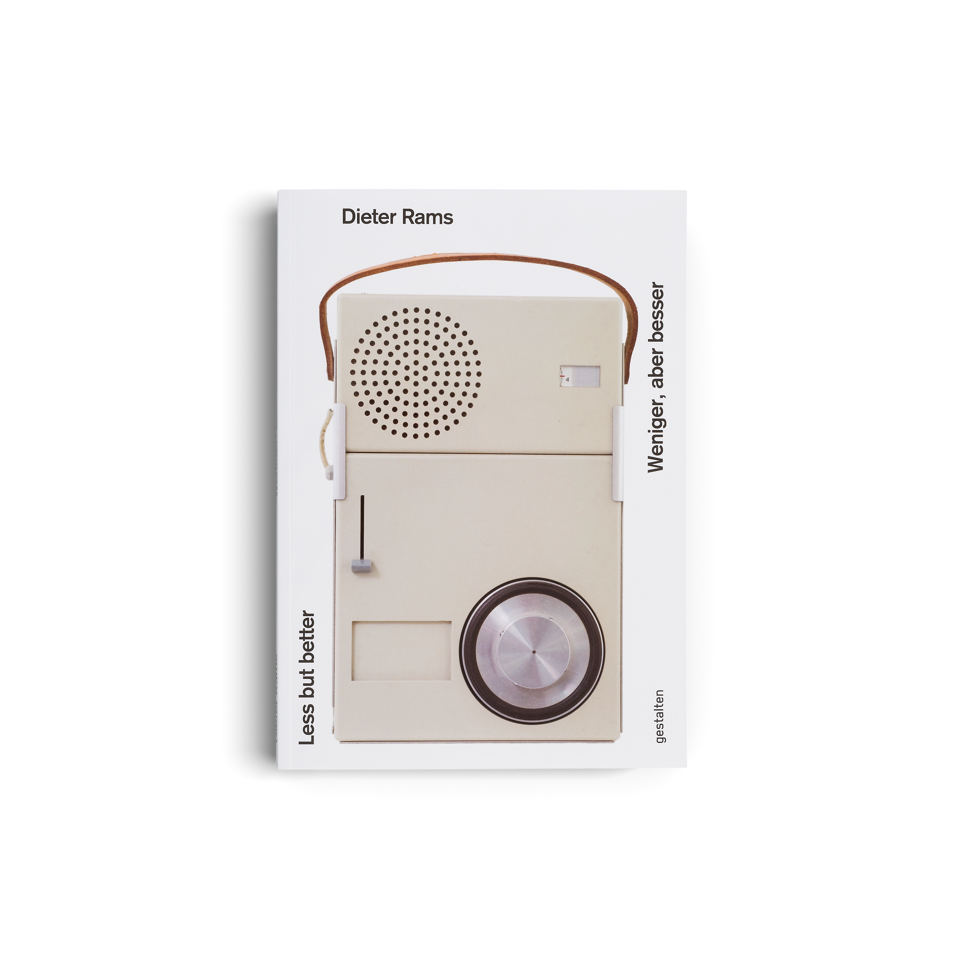Less but better: Weniger, aber besser - Dieter Rams - DIE