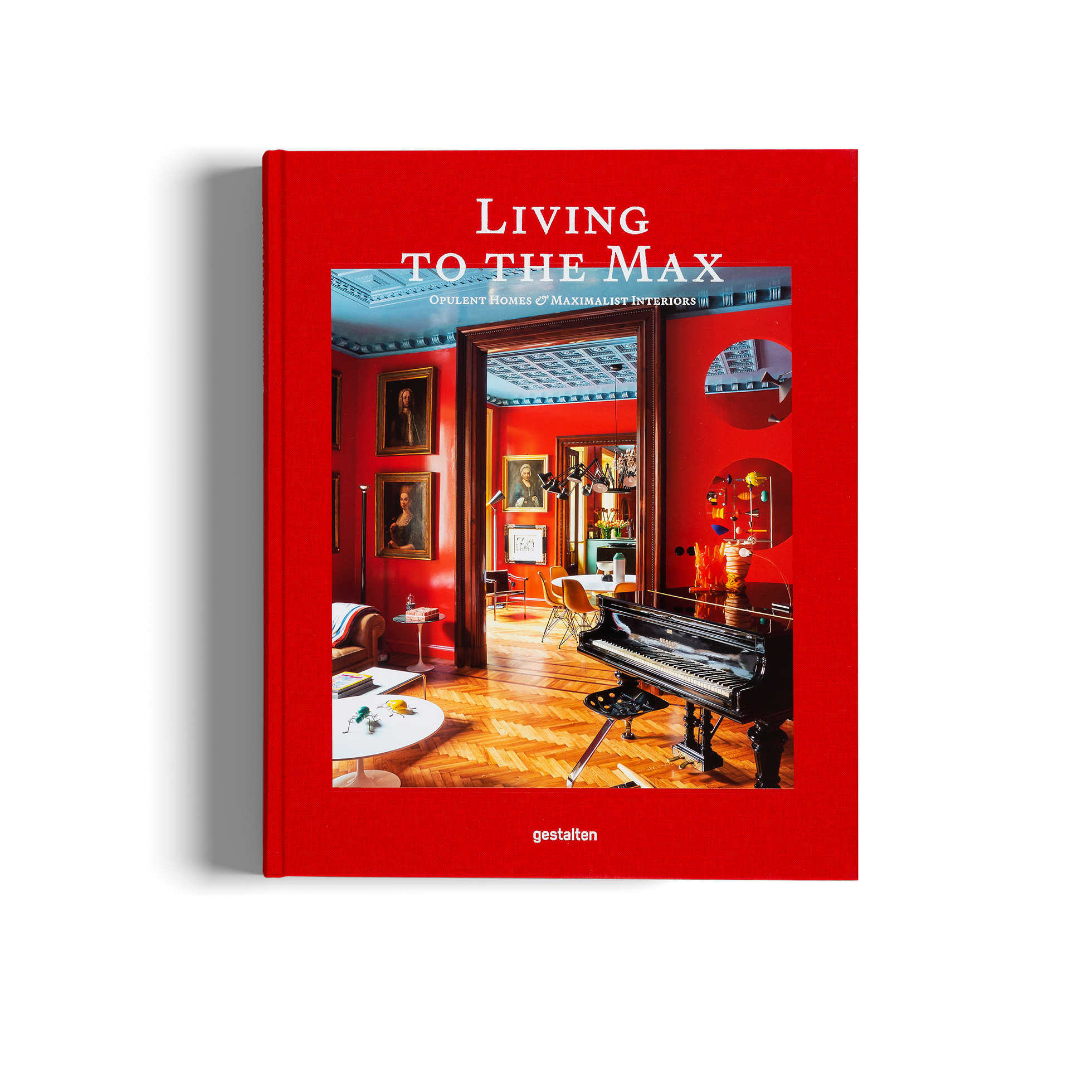 Living to the Max - Opulent Homes and Maximalist Interiors