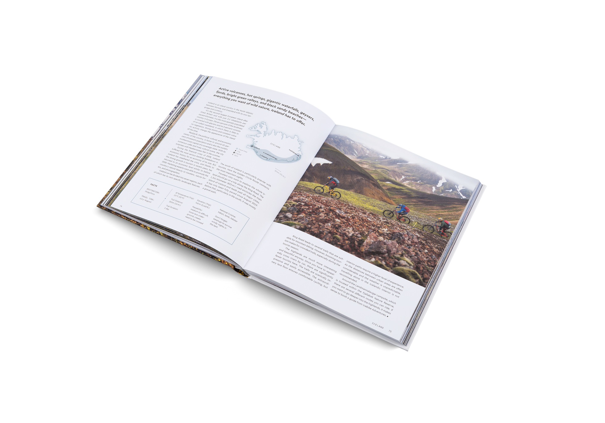 Active volcanoes, hot springs, gigantic waterfalls, geysers, fjords, bright green valleys, and black sandy beaches— everything you want of wild nature, Iceland has to offer described in Nordic Cycle