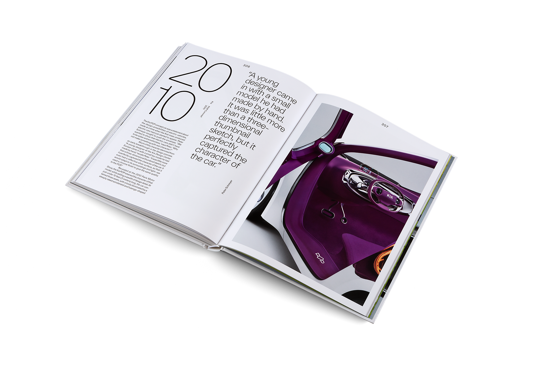 The Kia POP concept car was a statement about the design possibilities of electric vehicles, made at a time when the first mass-produced electric cars had just started to appear. Peter Schreyer sought to push the envelope. “We wanted to show that electric cars didn’t have to be sober and emotionless,” says Peter. “Why not make something with real character?”