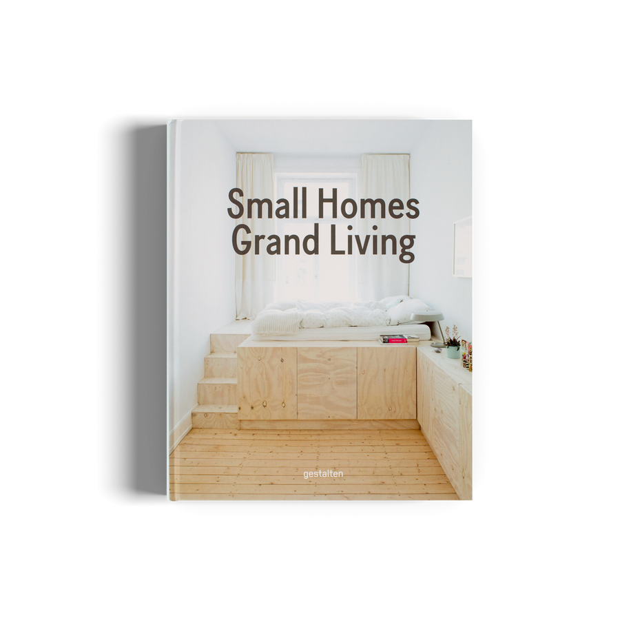 Small Homes Grand Living minimal compact interior gestalten book