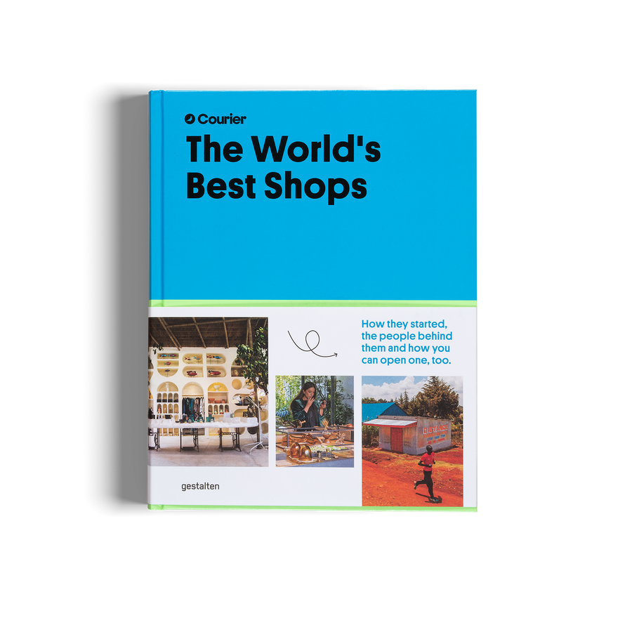 The World's Best Shops - How they started, the people behind them, and how you can open one too