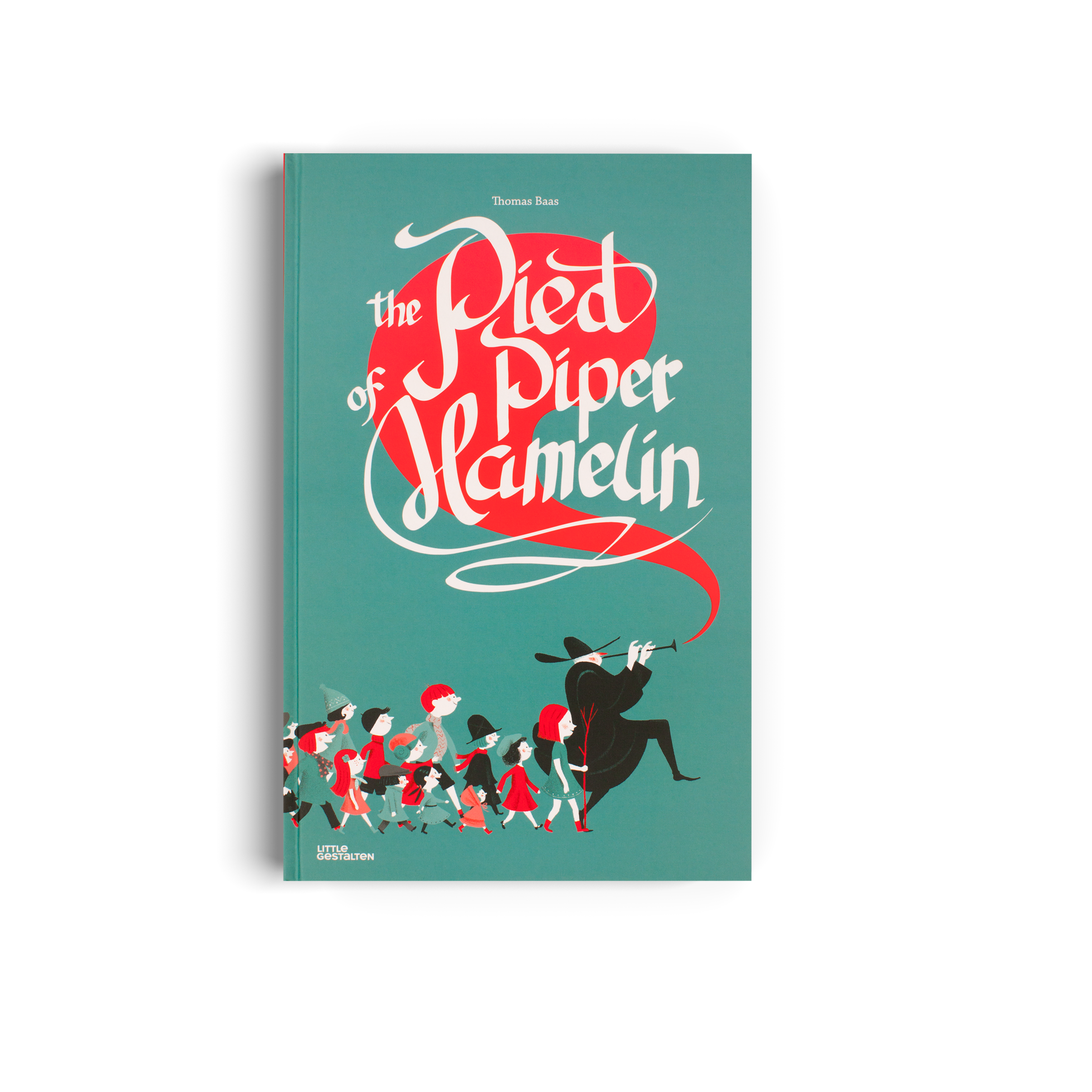 The Pied Piper of Hamelin Little Gestalten