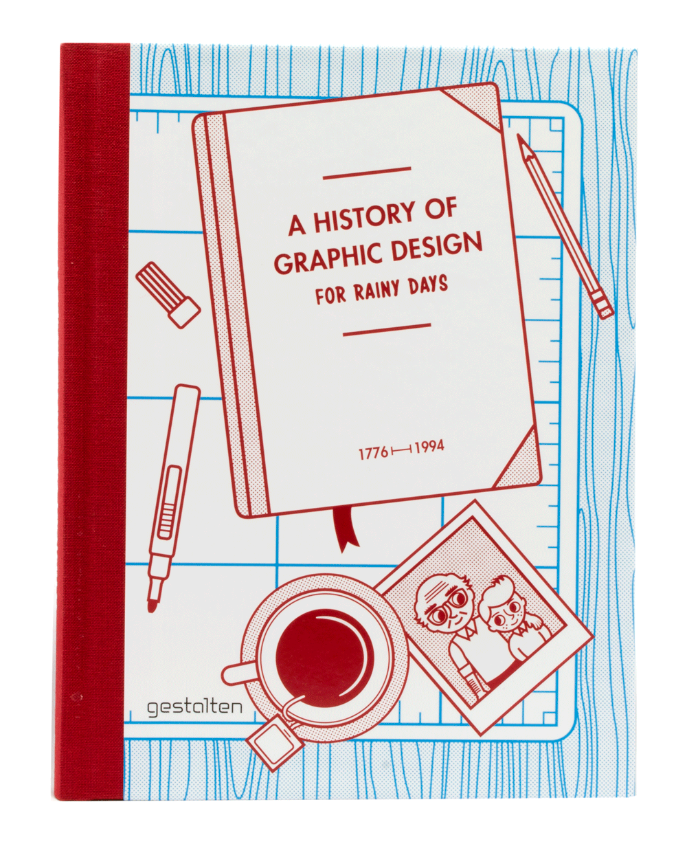 A History of Graphic Design for Rainy Days 978-3-89955-389-5