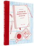 A History of Graphic Design for Rainy Days 978-3-89955-389-5