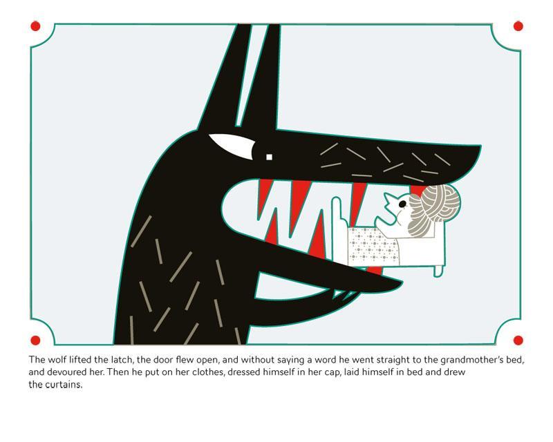 The Big Bad wolf is eating Little Red Riding Hood's grandmother